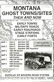 Montana, Ghost Towns, 5 Map Set Then & Now