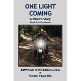 One Light Coming: A Biker's Story (Book 3 in the Series)