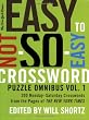 The New York Times Easy to Not-So-Easy Crossword Puzzle Omnibus Volume 1: 200 Monday--Saturday Crosswords from the Pages of The New York Times (New York Times Crossword Puzzles Omnibus)