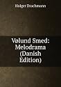 VÞlund Smed: Melodrama (Danish Edition)