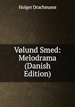 V&Atilde;žlund Smed: Melodrama (Danish Edition)