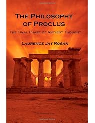 Book: The Philosophy of Proclus: The Final Phase of Ancient Thought - Prometheus Trust