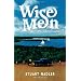 Wise Men: A Novel