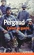 Carnet de guerre : Suivi de Un tombeau pour Louis Pergaud