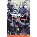 Carnet de guerre : Suivi de Un tombeau pour Louis Pergaud