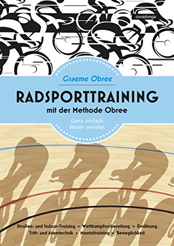 Radsporttraining mit der Methode Obree (German Edition)