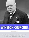 British Legends: The Life and Legacy of Winston Churchill