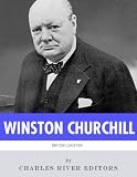 British Legends: The Life and Legacy of Winston Churchill