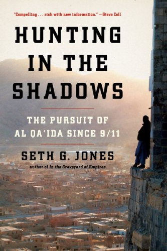 Hunting in the Shadows: The Pursuit of al Qa'ida since 9/11: The Pursuit of al Qa'ida since 9/11
