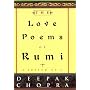 The Love Poems of Rumi by Deepak Chopra