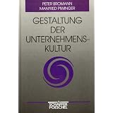 Gestaltung der Unternehmenskultur. Strategie und Kommunikationvon "Peter Bromann"