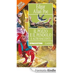 Il pozzo e il pendolo e altri racconti (Classici)