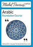 Michel Thomas Method: Arabic Foundation Course (Michel Thomas Series)