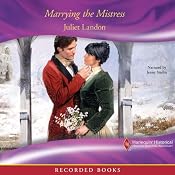 Marrying the Mistress | [Juliet Landon]