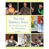 The Oral Tradition Today: An Introduction to the Art of Storytelling