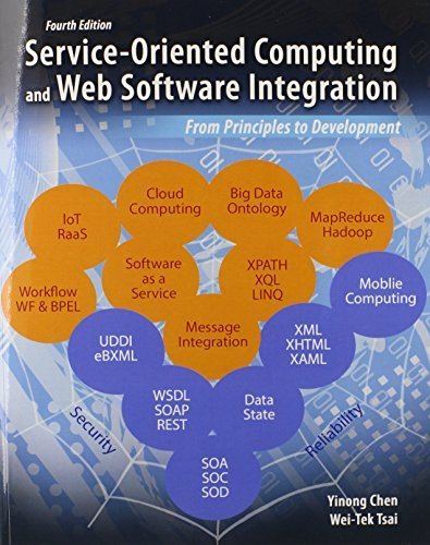 Service-Oriented Computing and Web Software Integration: From Principles to Development 4th edition