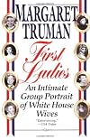 First Ladies: An Intimate Group Portrait of White House Wives