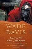 Light at the Edge of the World: A Journey Through the Realm of Vanishing Cultures