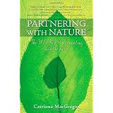 Partnering with Nature: The Wild Path to Reconnecting with the Earth