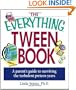 The Everything Tween Book: A Parent's Guide to Surviving the Turbulent Pre-Teen Years (Everything Series)