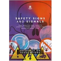 Safety Signs and Signals: Guidance on Regulations - The Health and Safety (Safety Signs and Signals) Regulations 1995