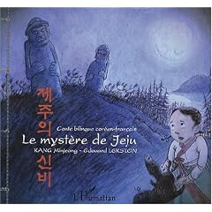 Le myst�re de Jeju : Conte bilingue cor�en-fran�ais
