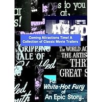 Coming Attractions Time A Collection of Classic Movie Trailers