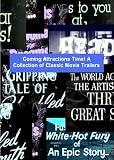 Coming Attractions Time! A Collection of Classic Movie Trailers