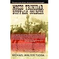 Moses Trinidad Buffalo Soldier by  Michael, Walter Tudda