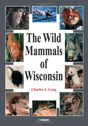 The Wild Mammals of Wisconsin (Faunistica)
