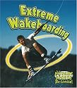Extreme Wakeboarding (Extreme Sports - No Limits)