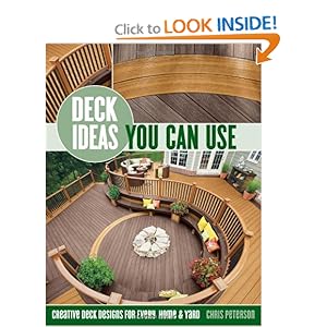 Deck Ideas You Can Use: Creative Deck Designs for Every Home & Yard [Paperback]