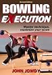 Bowling Execution - 2nd Edition