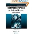 Clathrate Hydrates of Natural Gases, Third Edition (Chemical Industries Series)