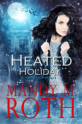 Heated Holiday: A Vampire Romance (Bureau of Paranormal Investigation Book 2)