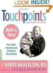 Touchpoints-Birth to Three: 0 to 3