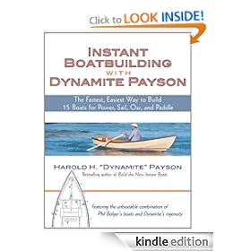 Instant Boatbuilding with Dynamite Payson : 15 Instant Boats for Power, Sail, Oar, and Paddle
