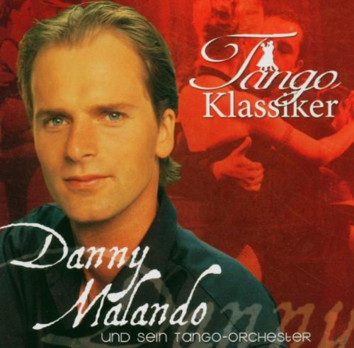 Danny Malando - Tango Klassiker - Zortam Music