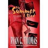 The Summer I Diedby Ryan C. Thomas