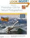 Photoshop CS5 for Nature Photographers: A Workshop in a Book