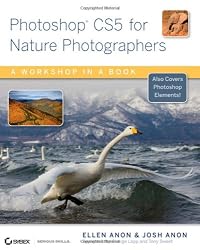 Photoshop CS5 for Nature Photographers: A Workbook in a Book