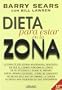 Dieta para estar en la zona (Spanish Edition)