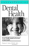 Understanding Dental Health (Understanding Health & Sickness)