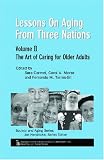 Lessons on Aging from Three Nations (Society and Aging) (Society and Aging Series)