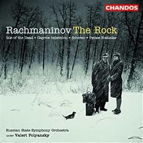 Rachmaninov: Le rocher - L'île des morts - Prince Rostislav etc.