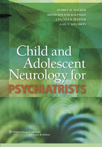 cheap Child and Adolescent Neurology for Psychiatrists