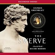 The Swerve: How the World Became Modern | [Stephen Greenblatt]