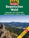 ADAC Wanderf&uuml;hrer Bayerischer .Wald: Regensburg, Cham, Furth im Wald, Bayerisch Eisenstein, Grafenau Passau - 