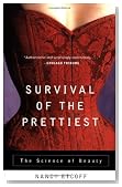 Survival of the Prettiest: The Science of Beauty