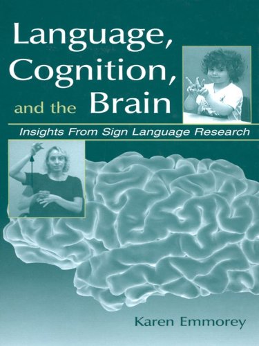 Language, Cognition, and the Brain: Insights From Sign Language Research